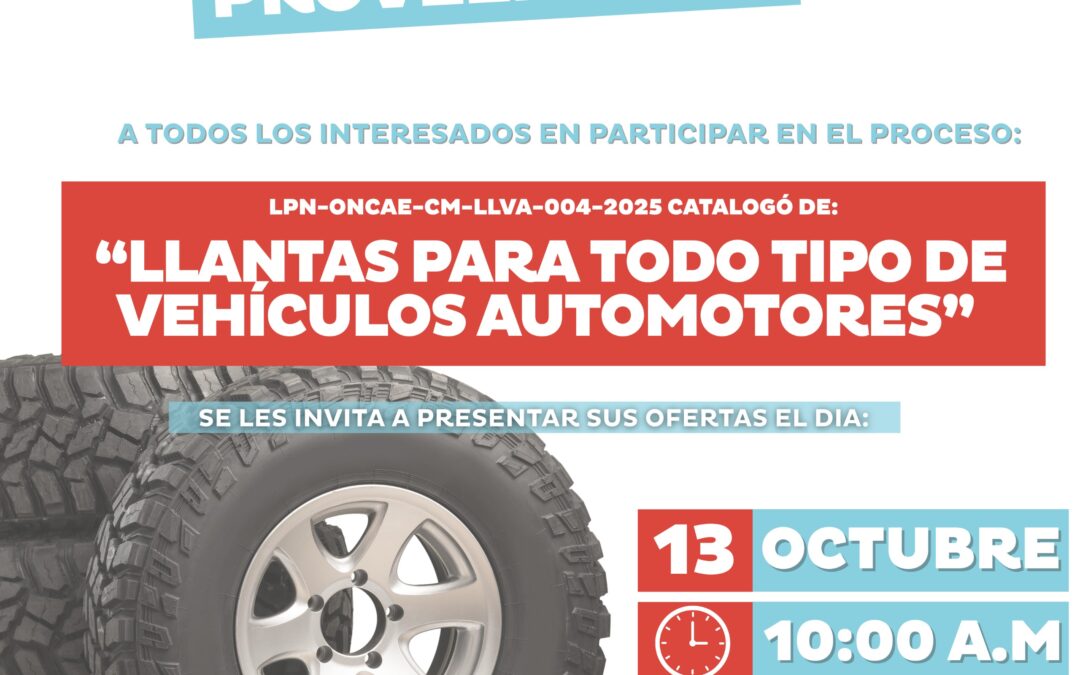 📢 ¡Atención Proveedores! SE LES INVITA A PARTICIPAR EN EL PROCESO LPN-ONCAE-CM-LLVA-005-2025
