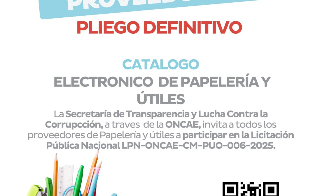 📢 ¡Atención Proveedores! PLIEGO DEFINITIVO CATALOGO ELECTRÓNICO DE PAPELERÍA Y ÚTILES