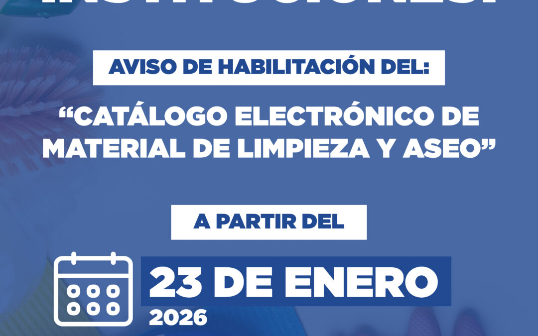 ¡ATENCIÓN INSTITUCIONES! HABILITACIÓN DEL CATÁLOGO DE MATERIAL DE LIMPIEZA Y ASEO.